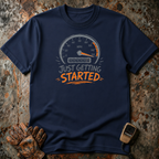 Just Getting Started l | Trucker T-shirt