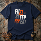 Fuel Sleep Repeat | T-shirt
