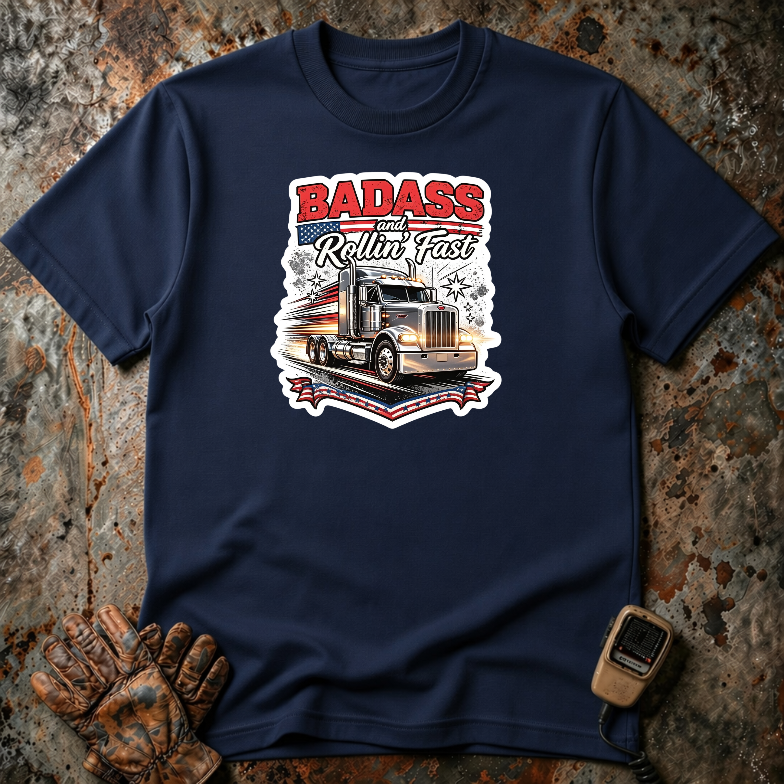Bad Ass Rolling Fast | Trucker T-shirt