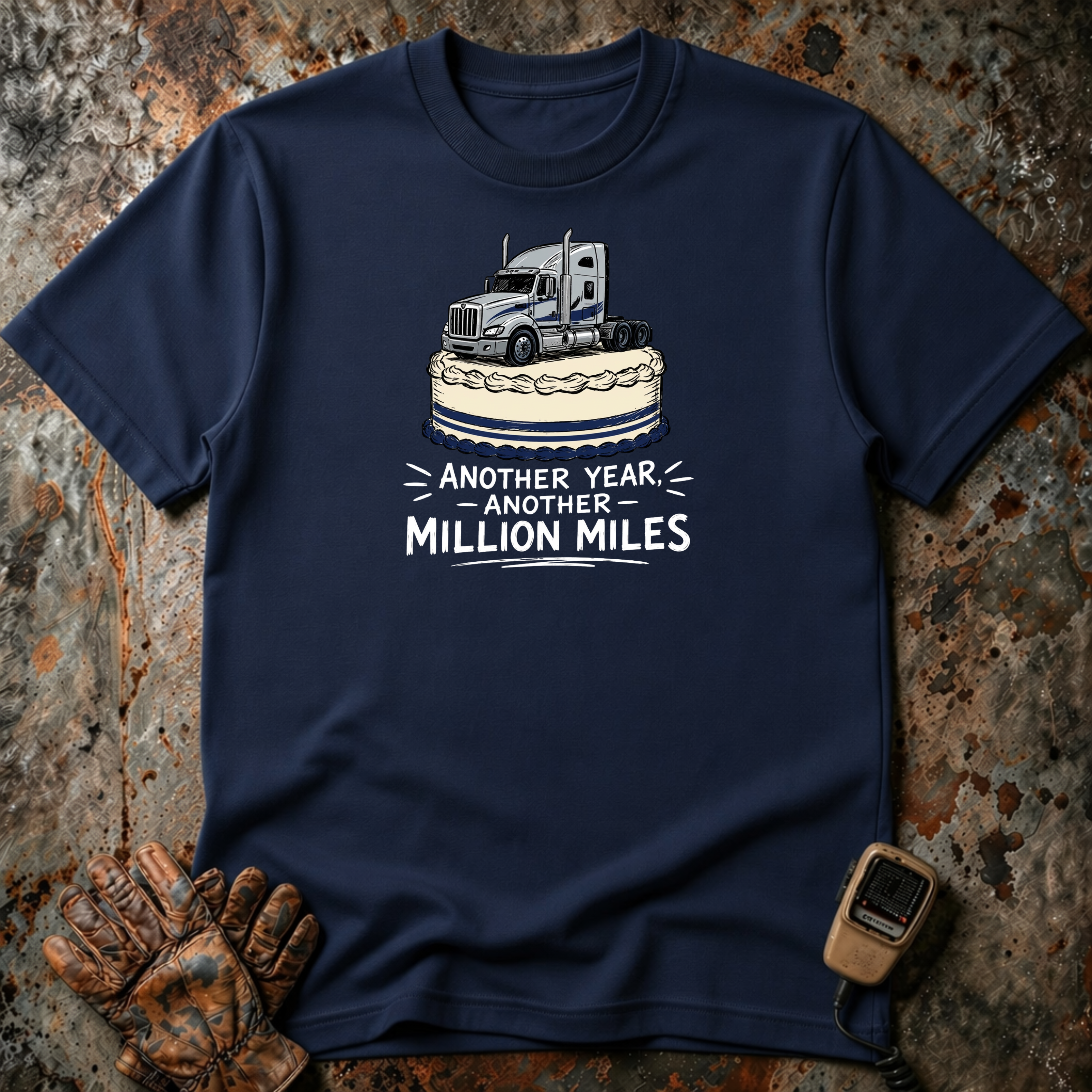 Another Year Another Million Miles | Trucker T-shirt