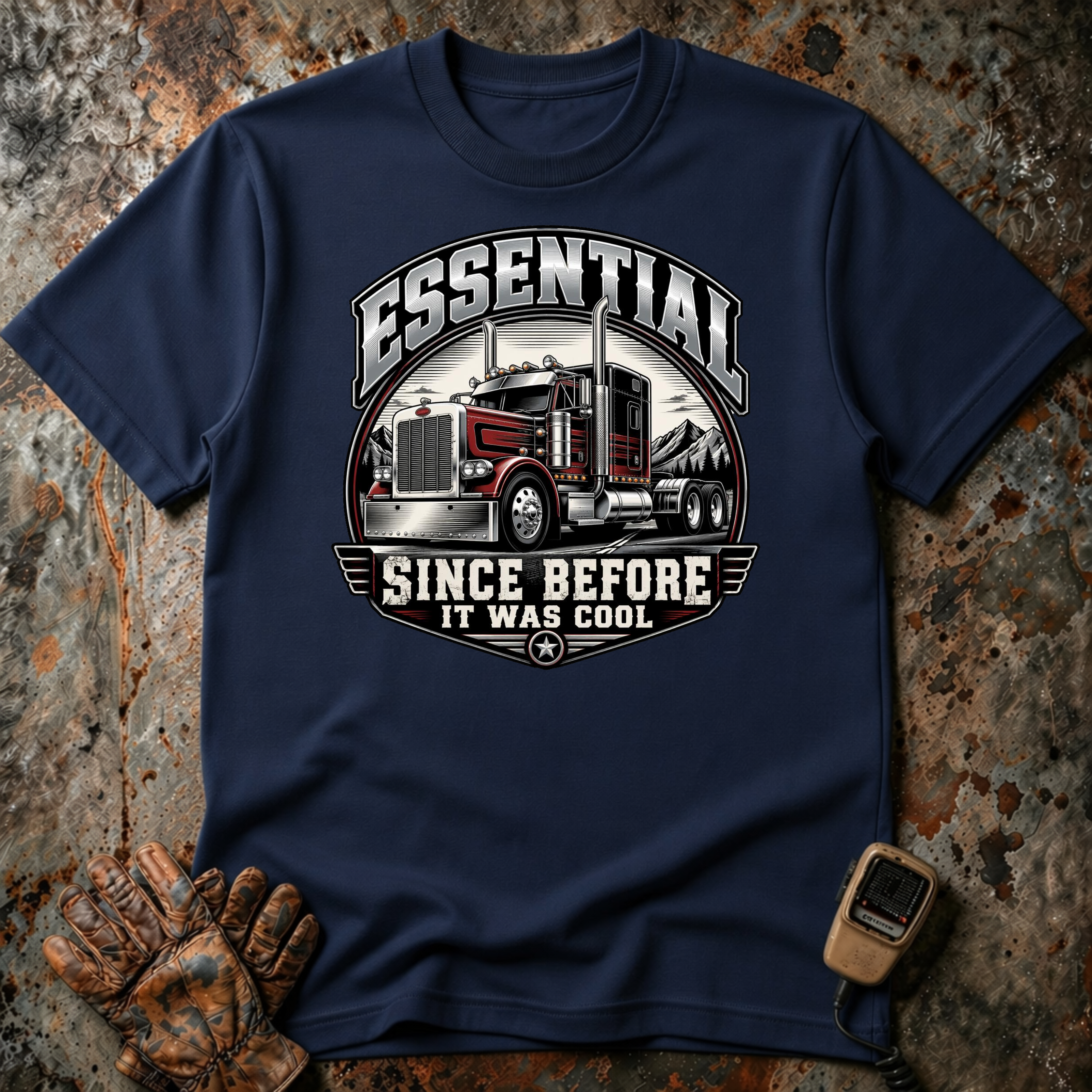Essential Since Before It Was Cool | Trucker T-shirt