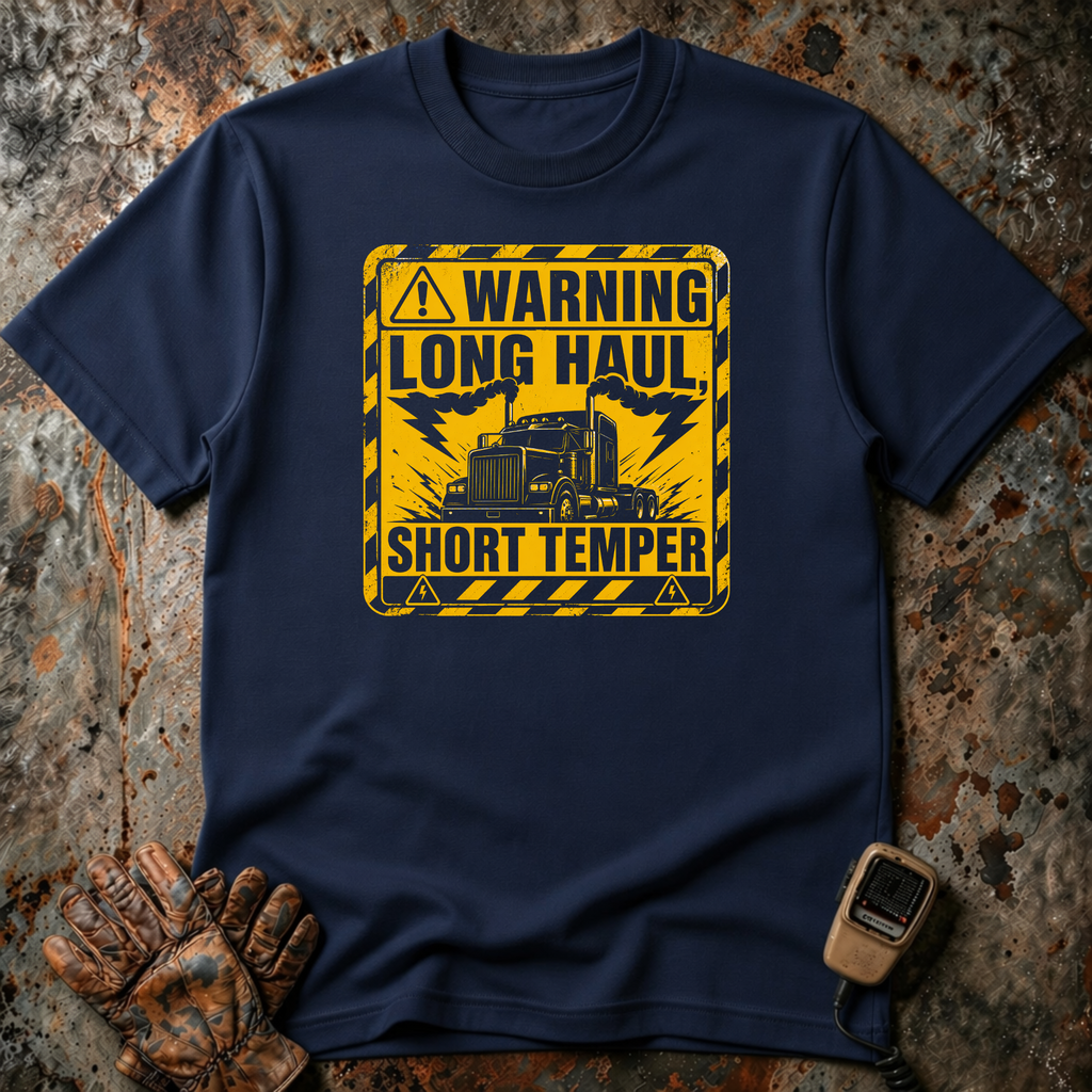 Long-haul Short Temper | T-shirt