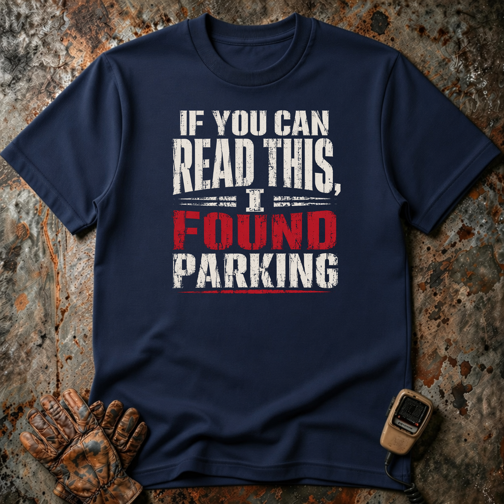 I Found Parking | T-shirt