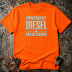 Powered By Diesel And Bad Decisions | Trucker T-shirt
