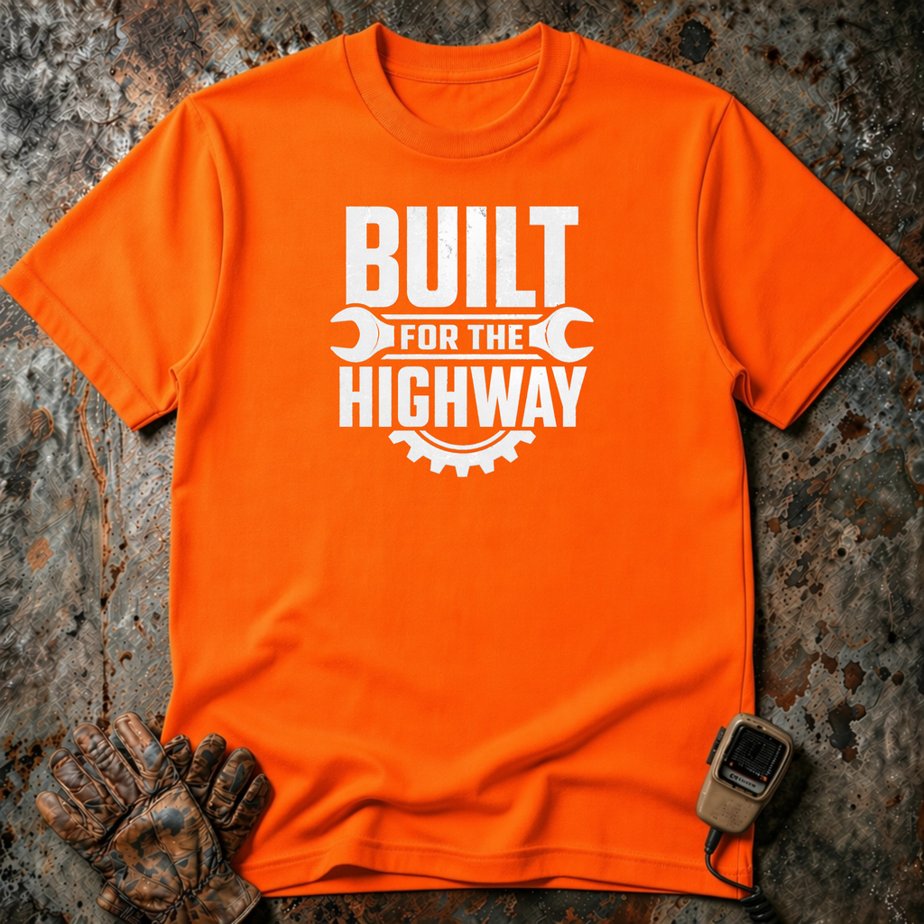 Built For The Highway | Trucker T-shirt