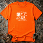 Sleep Is Optional Delivery Is Not | Trucker T-shirt